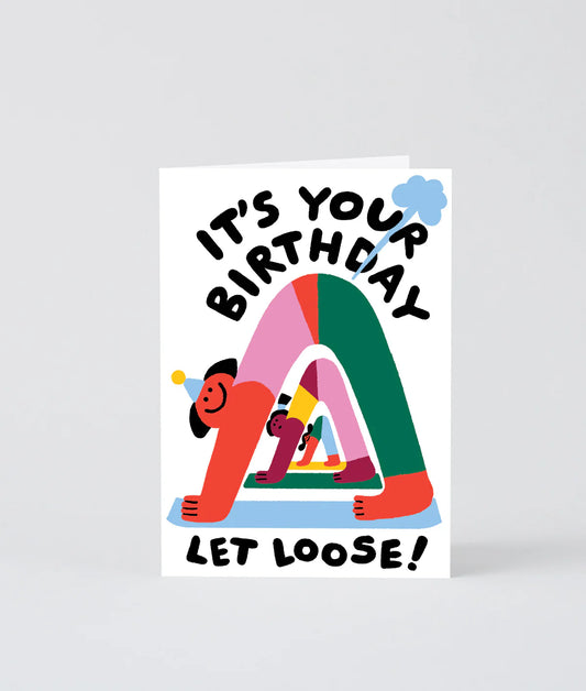 Let Loose Birthday - Birthday Card