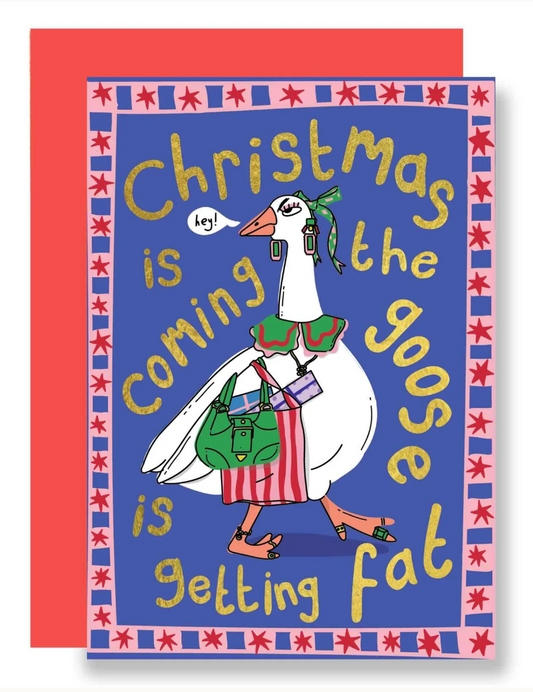 The Goose Is Getting Fat Gold Foil Christmas Card